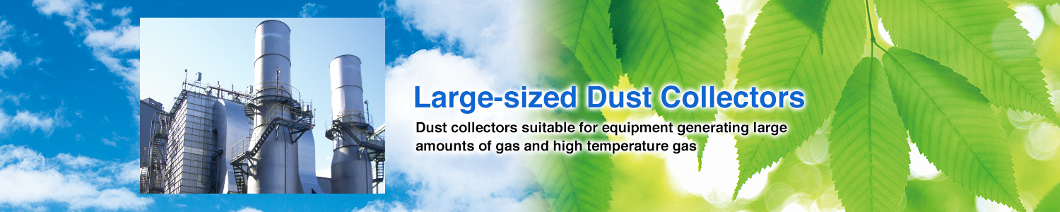 Large-sized Dust Collectors