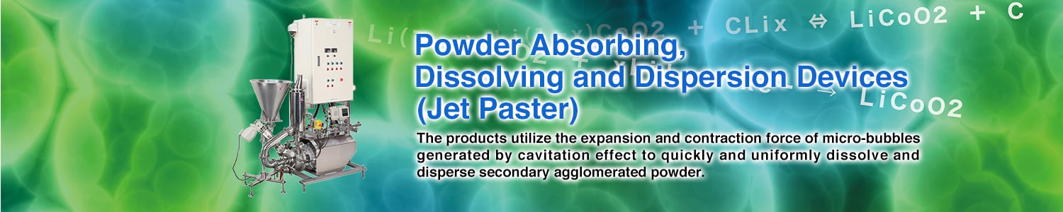 Powder absorbing, dissolving & dispersion device(JET PASTER)