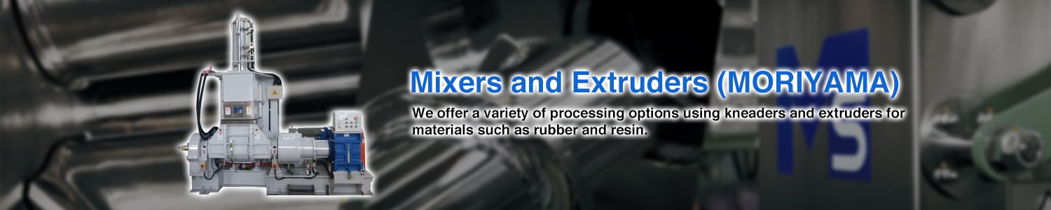 Mixers & Extruders(MORIYAMA)